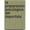 La Preparacion Psicologica del Deportista door Acosta Sanchez