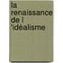 La Renaissance De L 'Idéalisme