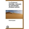 La Science Sociale, Suivant La Me´Thode by Unknown