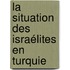 La Situation Des Israélites En Turquie
