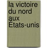 La Victoire Du Nord Aux États-Unis door Charles Forbes Montalembert