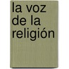 La Voz De La Religión door Onbekend