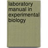 Laboratory Manual In Experimental Biology door Abhijit Dutta