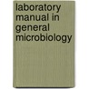 Laboratory Manual In General Microbiology door Michigan State