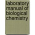 Laboratory Manual Of Biological Chemistry