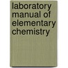 Laboratory Manual Of Elementary Chemistry door Roy Burnett Smith