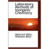 Laboratory Methods Of Inorganic Chemistry door Wilhelm Biltz Heinrich Biltz