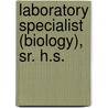 Laboratory Specialist (Biology), Sr. H.S. by Unknown