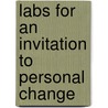 Labs for an Invitation to Personal Change door Ph.D. Christian Kenneth W.
