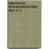 Lateinische Litteraturdenkmäler Des Xv U door Anonymous Anonymous