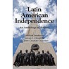 Latin American Struggles For Independence by John Chasteen