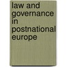 Law And Governance In Postnational Europe door Michael Zürn