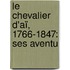 Le Chevalier D'aï, 1766-1847: Ses Aventu