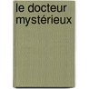Le Docteur Mystérieux door pere Alexandre Dumas