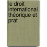 Le Droit International Théorique Et Prat door Carlos Calvo