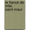 Le Fiancé De Mlle. Saint-Maur door Victor Cherbuliez