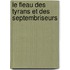 Le Fleau Des Tyrans Et Des Septembriseurs