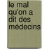 Le Mal Qu'On A Dit Des Médecins