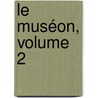 Le Muséon, Volume 2 door Onbekend
