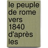 Le Peuple De Rome Vers 1840 D'Après Les door Ernest Bovet