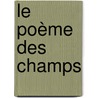 Le Poème Des Champs by Charles Calemard De Lafayette