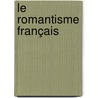 Le Romantisme Français door Onbekend