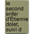 Le Second Enfer D'Étienne Dolet, Suivi D