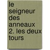 Le Seigneur des Anneaux 2. Les deux tours door John Ronald Reuel Tolkien