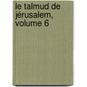 Le Talmud De Jérusalem, Volume 6 door Moise Schwab