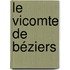 Le Vicomte De Béziers