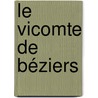 Le Vicomte De Béziers door Frdric Souli