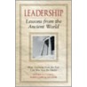 Leadership Lessons From The Ancient World by Ian Shaw