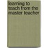 Learning To Teach From The Master Teacher