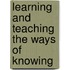 Learning and Teaching the Ways of Knowing