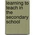 Learning to Teach in the Secondary School