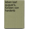 Leben Karl August's, Fürsten Von Hardenb door Ludwig Klose Carl