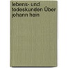 Lebens- Und Todeskunden Über Johann Hein by Heinrich Eberhard Gottlob Paulus