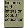 Lectures And Letters On Popular Education door Robert Joseph Sullivan