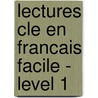 Lectures Cle En Francais Facile - Level 1 door Verney