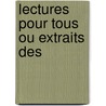 Lectures Pour Tous Ou Extraits Des door Alphonse De Lamartine