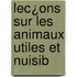 Lec¿Ons Sur Les Animaux Utiles Et Nuisib
