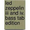 Led Zeppelin Iii And Iv. Bass Tab Edition door Josquin Des Pres