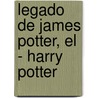 Legado de James Potter, El - Harry Potter door Potter Harry