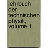Lehrbuch Der Technischen Physik, Volume 1 door Hans Lorenz