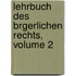 Lehrbuch Des Brgerlichen Rechts, Volume 2