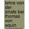 Lehre Von Der Strafe Bei Thomas Von Aquin by Bernhard Brands