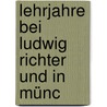 Lehrjahre Bei Ludwig Richter Und In Münc by Johann Friedrich Hoff