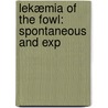 Lekæmia Of The Fowl: Spontaneous And Exp door Onbekend