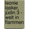 Leonie Lasker, Jüdin 3 - Welt in Flammen by Waldtraut Lewin