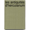 Les Antiquités D'Herculanum door Sylvain Mar�Chal
